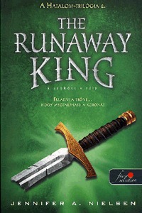 Jennifer A. Nielsen: The Runaway King - A szökött király (Hatalom trilógia 2.) -  (Könyv)