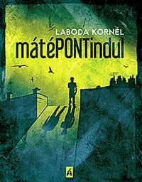 Laboda Kornél: MátéPONTindul -  (Könyv)