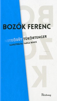Bozók Ferenc: Tükörtenger -  (Könyv)