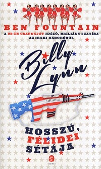 Ben Fountain: Billy Lynn hosszú, félidei sétája -  (Könyv)