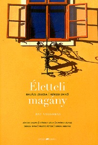 Balázs Zsuzsa, Kékesi Enikő: Életteli magány - Hat vallomás -  (Könyv)