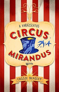 Cassie Beasley: A varázslatos Circus Mirandus -  (Könyv)