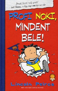 Lincoln Peirce: Profi Noki kalandjai 4. - Mindent bele! -  (Könyv)