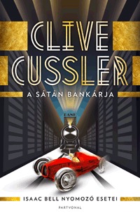Clive Cussler: A sátán bankárja - Isaac Bell nyomozó esetei -  (Könyv)