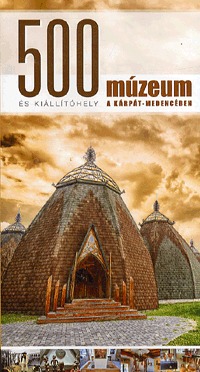 500 múzeum és kiállítóhely a Kárpát-medencében -  (Könyv)