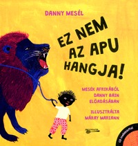 Danny Bain: Danny mesél - Ez nem az apu hangja -  (Könyv)