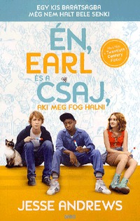 Jesse Andrews: Én, Earl és a csaj, aki meg fog halni -  (Könyv)