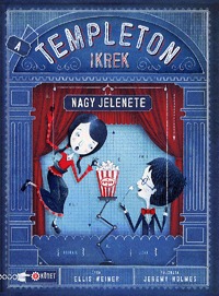 Ellis Weiner, Jeremy Holmes: A Templeton ikrek nagy jelenete -  (Könyv)