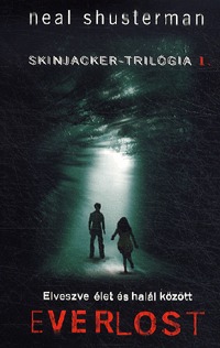 Neal Shusterman: Everlost - Elveszve élet és halál között - Skinjacker-trilógia 1. -  (Könyv)