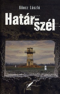 Göncz László: Határ-szél -  (Könyv)