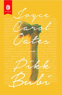Joyce Carol Oates: Pikk Bubi -  (Könyv)