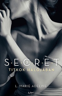 L. Marie Adeline: Titkok hálójában - S.E.C.R.E.T. 3. -  (Könyv)