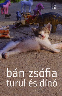 Bán Zsófia: Turul és dínó - Jelenetek a képek életéből -  (Könyv)