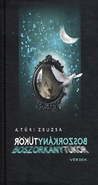 A. Túri Zsuzsa: Boszorkánytükör -  (Könyv)