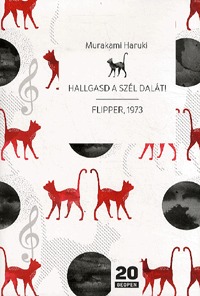 Murakami Haruki: Hallgasd a szél dalát! - Flipper, 1973 -  (Könyv)