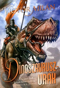 Victor Milán: Dinoszauruszurak -  (Könyv)