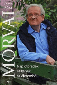 Csath Róza: Morvai - Naplótöredék és képek az életemből -  (Könyv)