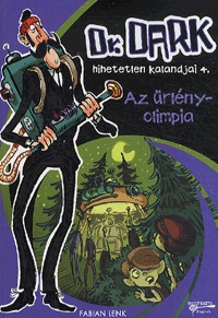 Fabian Lenk: Az űrlényolimpia - Dr. Dark hihetetlen kalandjai 4. -  (Könyv)