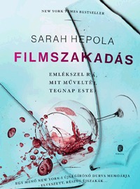 Sarah Hepola: Filmszakadás -  (Könyv)
