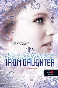 Julie Kagawa: The Iron Daughter - Vashercegnő - PUHATÁBLA -  (Könyv)