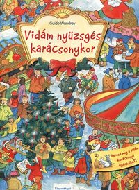 Guido Wandrey: Vidám nyüzsgés karácsonykor -  (Könyv)