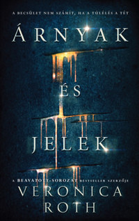 Veronica Roth: Árnyak és jelek -  (Könyv)