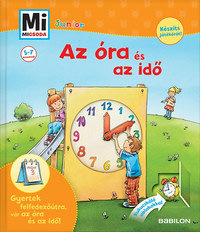 Andrea Weller- Essers: Az óra és az idő - Mi Micsoda Junior 28. - Mi Micsoda Junior 28. -  (Könyv)