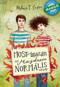 Molnár T. Eszter: Most már igazán - Egy majdnem normális család 2. -  (Könyv)
