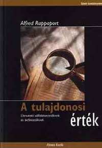 Alfred Rappaport: A tulajdonosi érték - Útmutató vállalatvezetőknek és befektetőknek -  (Könyv)