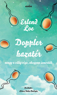Erlend Loe: Doppler hazatér -  (Könyv)