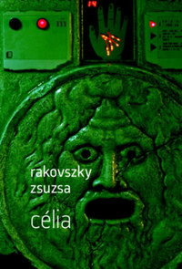 Rakovszky Zsuzsa: Célia -  (Könyv)
