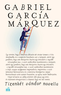 Gabriel García Márquez: Tizenkét vándor novella -  (Könyv)