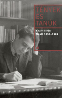 Király István: Napló 1956-1989 -  (Könyv)