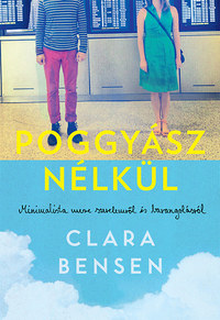 Clara Bensen: Poggyász nélkül -  (Könyv)