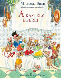 Michael Bond: A kastély egerei -  (Könyv)
