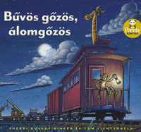Sherri Duskey Rinker, Tom Lichtenheld: Bűvös gőzös, álomgőzös -  (Könyv)