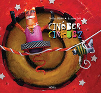 Módra Ildikó: Cinóber cirkusz -  (Könyv)