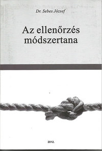 Dr. Sebes József: Az ellenőrzés módszertana -  (Könyv)