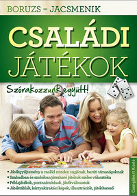 Boruzs János: Családi játékok - Szórakozzunk együtt! -  (Könyv)