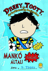 Danny Tooty: Danny Tooty, az ártatlanság bajnoka - Mankó általi halál - Mankó általi halál -  (Könyv)