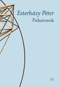 Esterházy Péter: Fuharosok -  (Könyv)