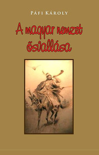 Pálfi Károly: A magyar nemzet ősvallása -  (Könyv)