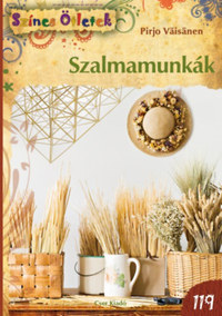 Pirjo Vaisanen: Szalmamunkák -  (Könyv)