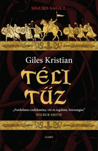 Giles Kristian: Téli tűz - Sigurd-saga 2. -  (Könyv)