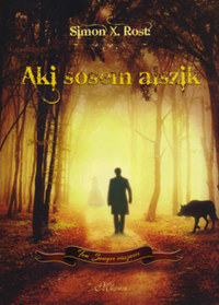 Simon X. Rost: Aki sosem alszik -  (Könyv)