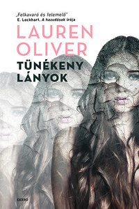 Lauren Oliver: Tünékeny lányok -  (Könyv)