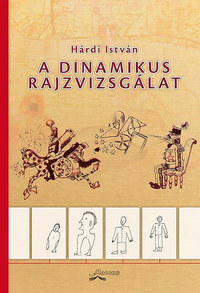 Dr. Hárdi István: A dinamikus rajzvizsgálat -  (Könyv)