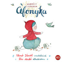 Varró Zsuzsa: Áfonyka - Varró Dániel versbetéteivel - Hangoskönyv - Varró Dániel versbetéteivel -  (Könyv)