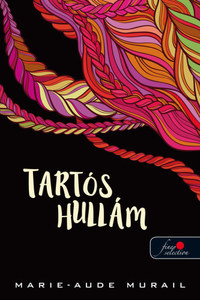Murail, Marie-aude: Tartós hullám -  (Könyv)