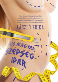 László Erika: Kis magyar szépségipar -  (Könyv)